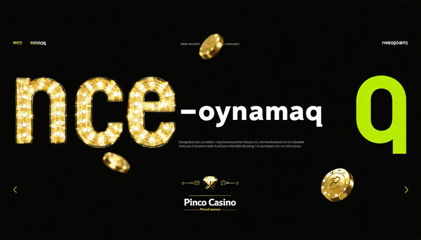 nece oynamaq Pinco Casino